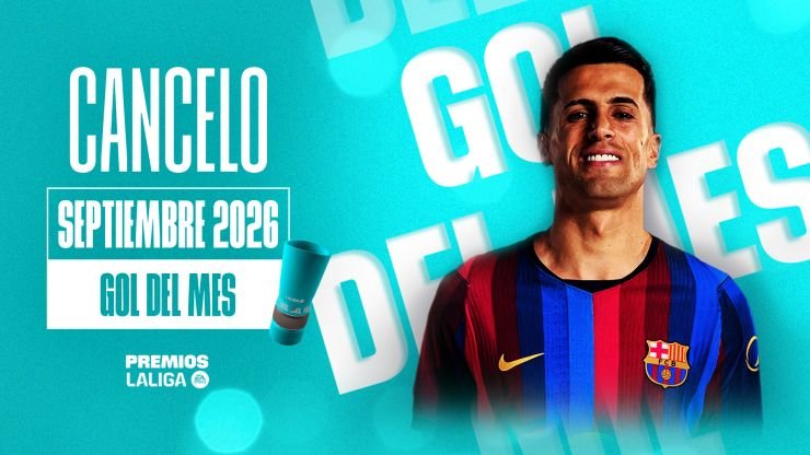 Gráfico de LaLiga que anuncia a João Cancelo como autor del gol del mes de septiembre de 2026